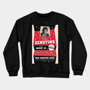 Billy Eckstine - No Cover, No Minimum - Las Vegas, NV - 1960 Crewneck Sweatshirt